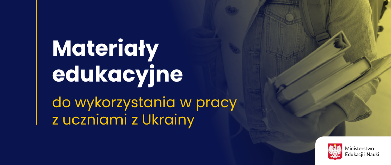 materiały edukacyjne do wykorzystania w pracy z uczniami z ukrainy baner